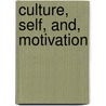 Culture, Self, And, Motivation door Avi Kaplan