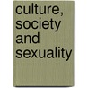 Culture, Society and Sexuality by Peter Aggleton