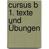 Cursus B 1. Texte und Übungen by Unknown