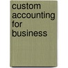 Custom Accounting For Business by Marion R. Drury