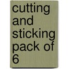 Cutting And Sticking Pack Of 6 by June Crebbin