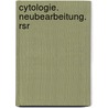 Cytologie. Neubearbeitung. Rsr door Onbekend