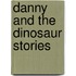 Danny and the Dinosaur Stories