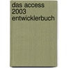 Das Access 2003 Entwicklerbuch door André Minhorst