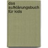 Das Aufklärungsbuch für Kids