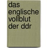 Das Englische Vollblut Der Ddr by E. Neisser