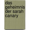 Das Geheimnis der Sarah Canary door Karen Joy Fowler