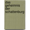 Das Geheimnis der Schattenburg by Anja Bühler