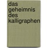 Das Geheimnis des Kalligraphen door Rafik Schami