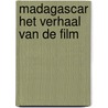 Madagascar het verhaal van de film door Onbekend