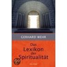 Das Lexikon der Spiritualität by Gerhard Wehr