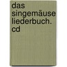 Das Singemäuse Liederbuch. Cd door Detlev Jöcker