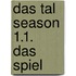 Das Tal Season 1.1.  Das Spiel