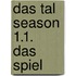 Das Tal Season 1.1.  Das Spiel