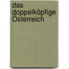Das doppelköpfige Österreich by Gerhard Roth