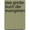Das große Buch der Evangelien door Anselm Gr