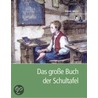 Das große Buch der Schultafel door Franz Wich