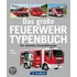 Das große Feuerwehr-Typenbuch
