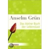 Das kleine Buch der Lebenslust door Anselm Gr