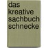 Das kreative Sachbuch Schnecke