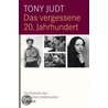 Das vergessene 20. Jahrhundert door Tony Judt