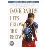 Dave Barry Hits Below The Belt by Dave Barry