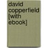 David Copperfield [With eBook]