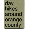 Day Hikes Around Orange County door Robert Stone
