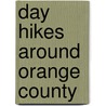 Day Hikes Around Orange County by Robert Stone