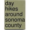 Day Hikes Around Sonoma County by Robert Stone