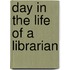 Day in the Life of a Librarian