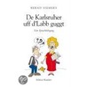 De Karlsruher uff d'Labb guggt by Bernd Siemers