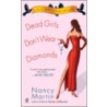 Dead Girls Don't Wear Diamonds door Nancy Martin