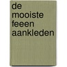 DE MOOISTE FEEEN AANKLEDEN