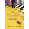 Death of a Six-Foot Teddy Bear by Sharon Dunn