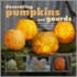 Decorating Pumpkins And Gourds