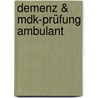 Demenz & Mdk-prüfung Ambulant by Annett Urban