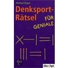 Denksport-Rätsel für Geniale door Michael Engel