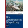 Der Amerikanische Bürgerkrieg by Reinhard Pohanka