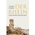 Der Rhein und seine Geschichte