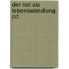 Der Tod Als Lebenswandlung. Cd by Rudolf Steiner
