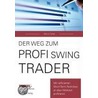Der Weg zum Profi-Swing-Trader by Alan S. Farley