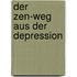 Der Zen-Weg aus der Depression