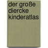 Der Große Diercke Kinderatlas door Achim Bröger