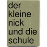 Der kleine Nick und die Schule by René Goscinny