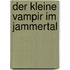 Der kleine Vampir im Jammertal