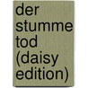 Der Stumme Tod (daisy Edition) door Volker Kutscher