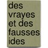 Des Vrayes Et Des Fausses Ides