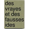 Des Vrayes Et Des Fausses Ides door Antoine Arnauld