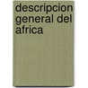 Descripcion General del Africa door Juan Leon Africano